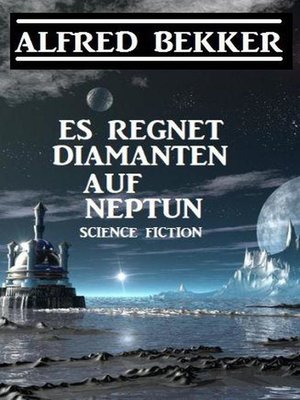cover image of Es regnet Diamanten auf Neptun